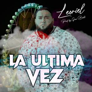 Leoriel – La Ultima Vez